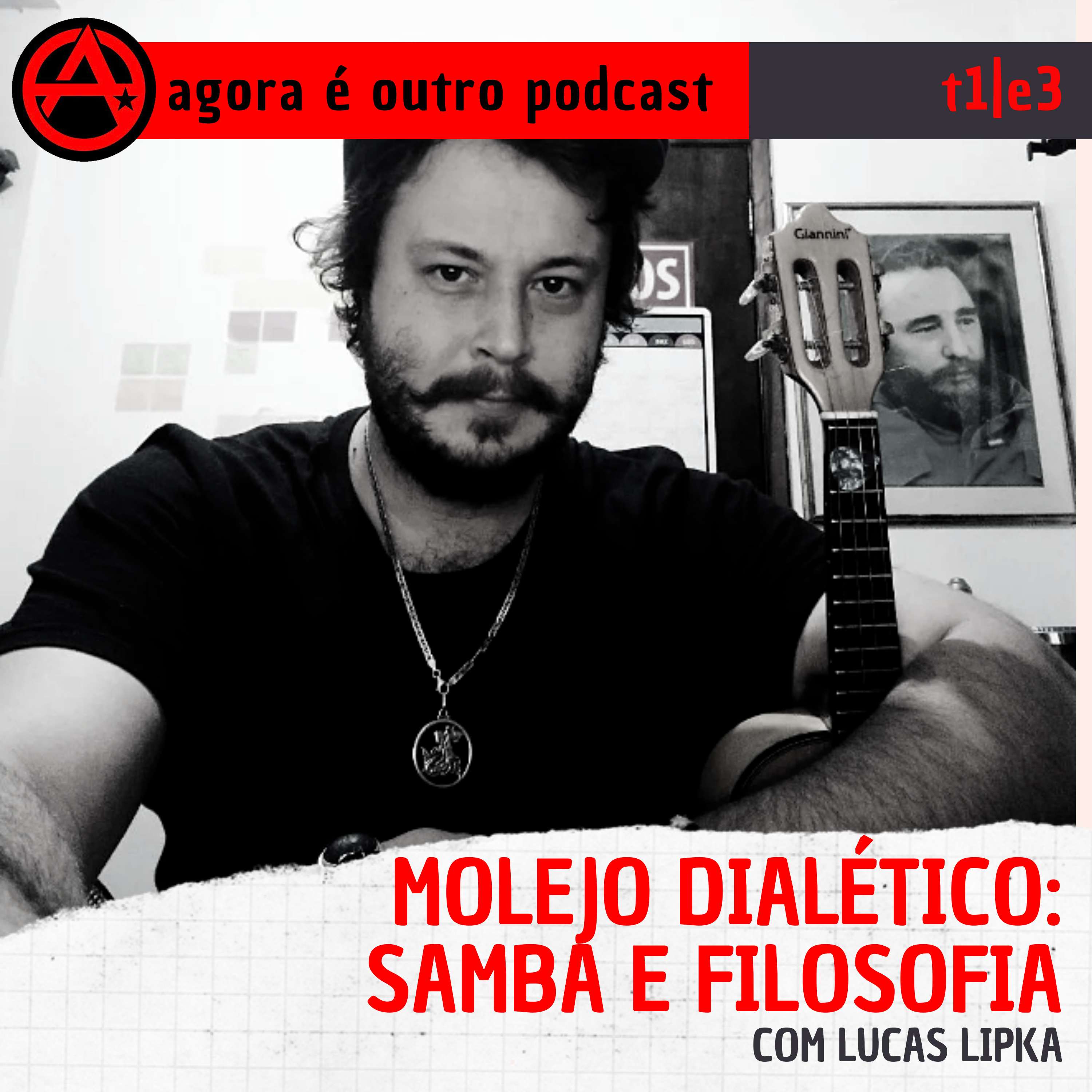 T1 E3 | Molejo dialético; Samba e filosofia, com Lucas Lipka Pedron | Agora é outro PODCAST