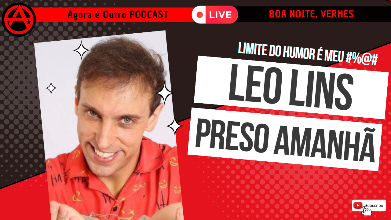 Leo Lins preso amanhã? – Boa Noite, Vermes 001