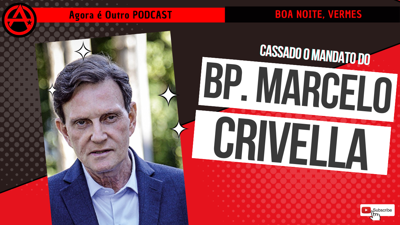 Onde estão os guardiões do Crivella – Boa Noite, Vermes 004