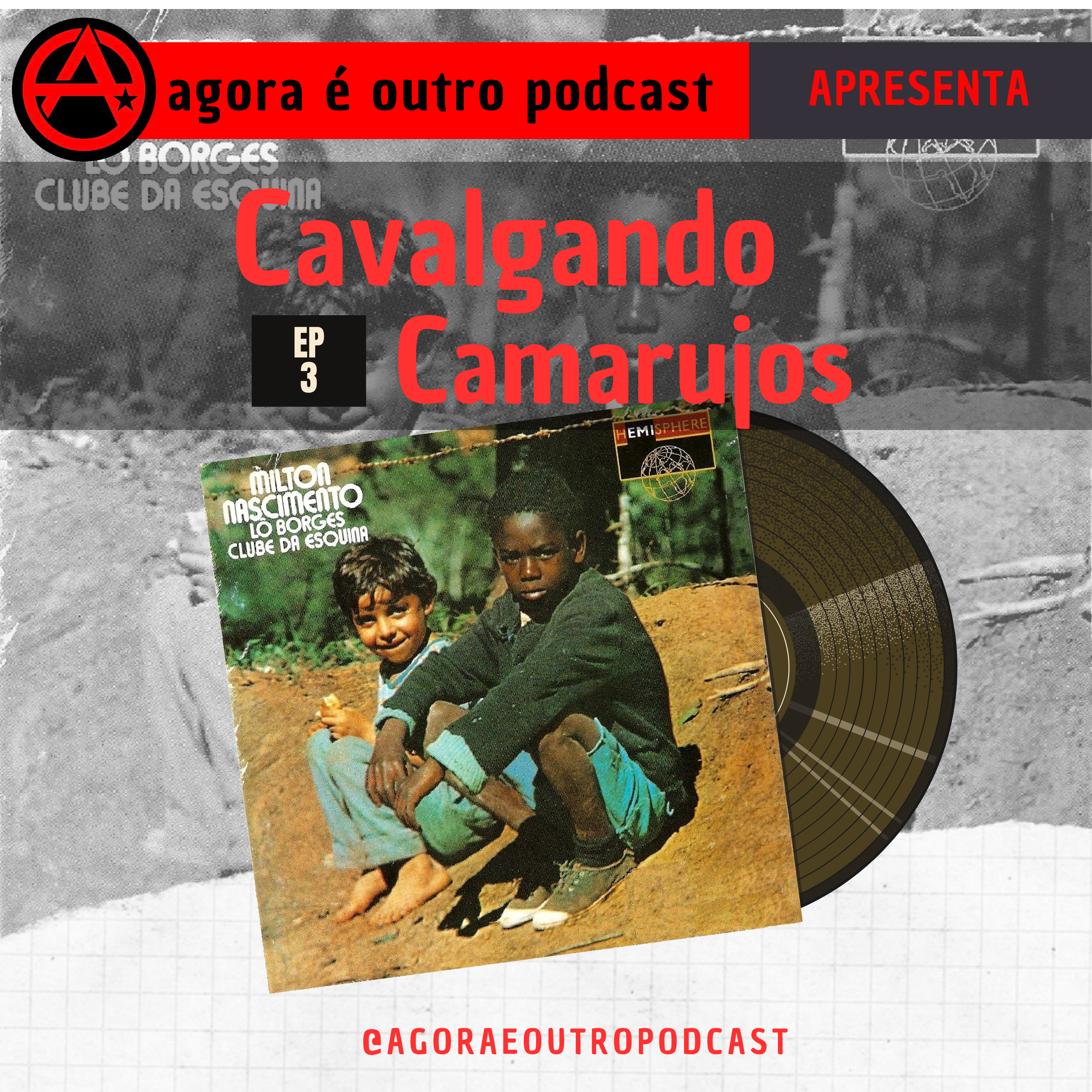 #3 – O Clube da Esquina, com Bruno Ferrari – CAVALGANDO CARAMUJOS