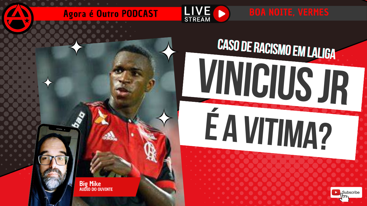 Toda dia isso agora? Vinicius Jr – Boa Noite, Vermes 003