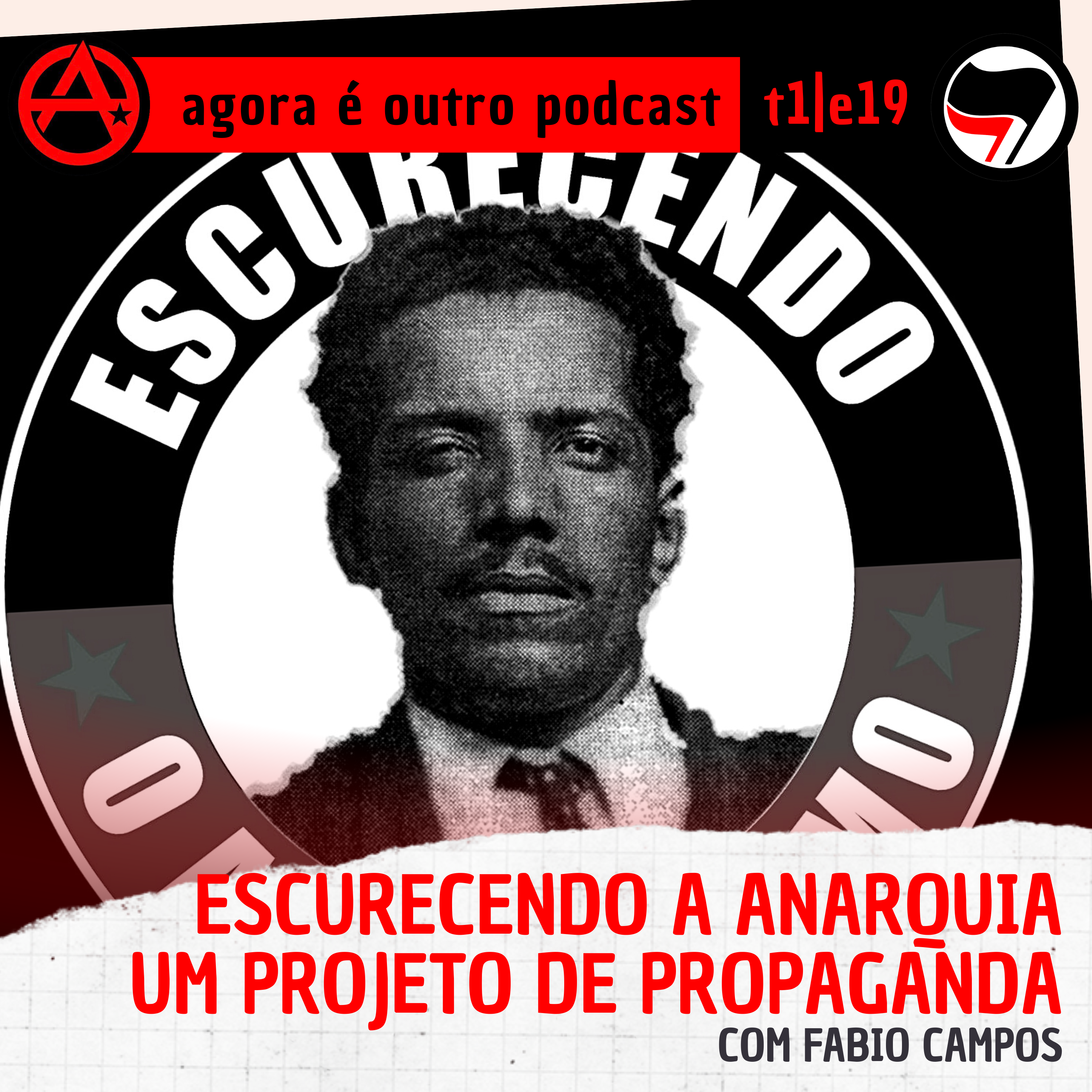 T1E19 | Escurecendo o anarquismo: Um projeto de propaganda, Fabio Campos