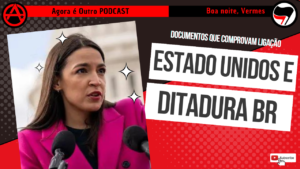 Alexandria Ocasio-Cortez e a  ligação EUA na ditadura militar Brasileira – Boa noite, Vermes 007