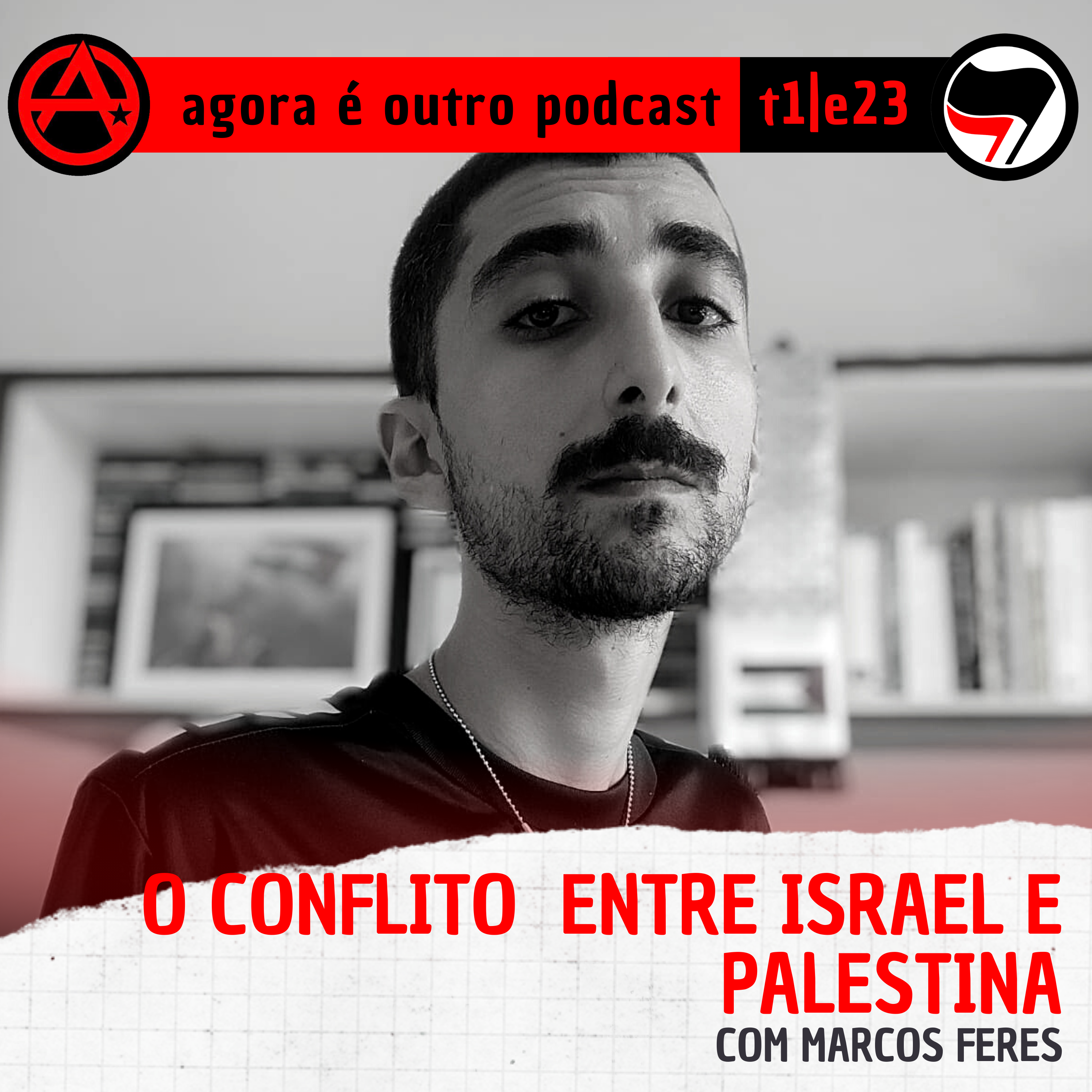 T1E23 | O Conflito entre Israel e Palestina, com Marcos Feres