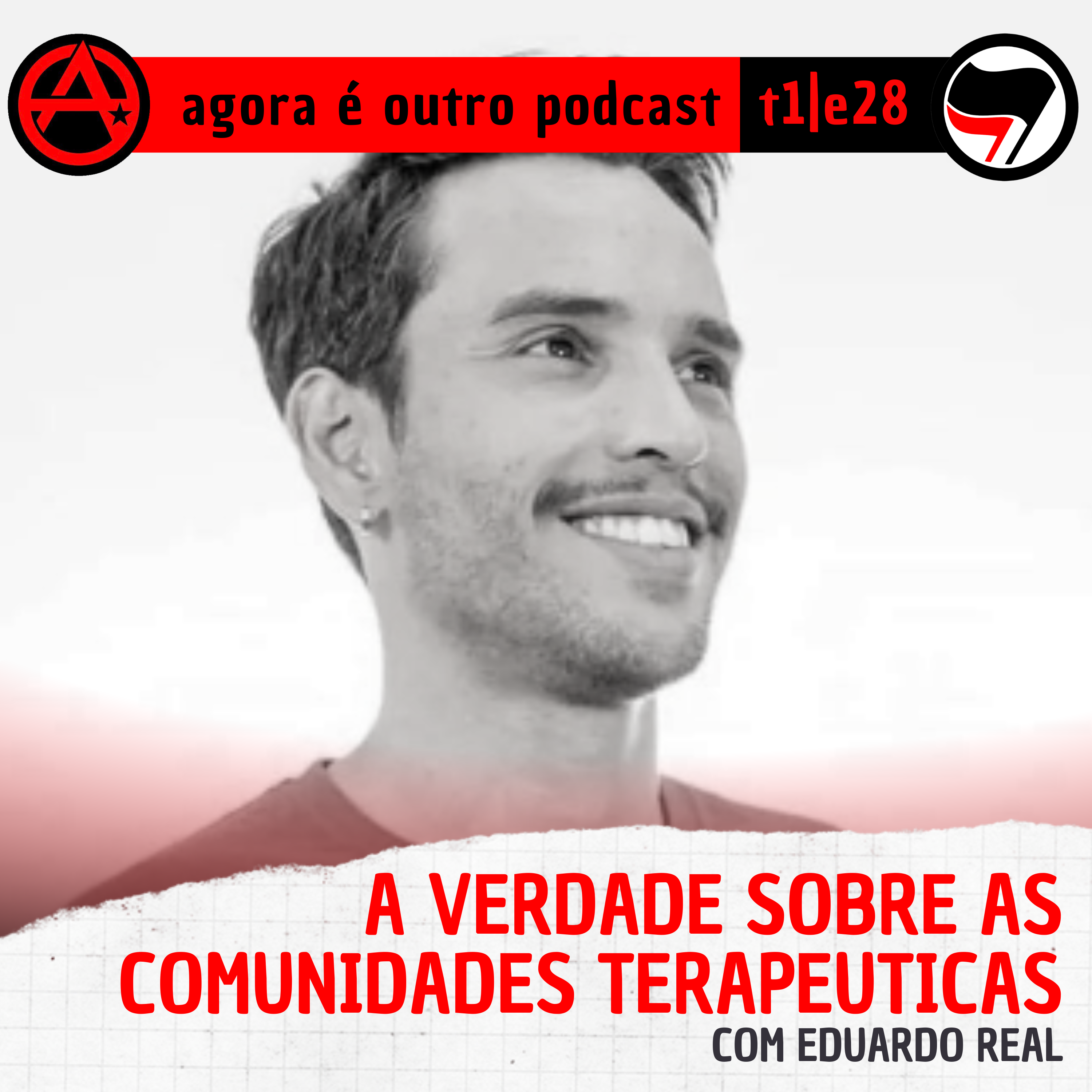 T1E28 | A verdade sobre as comunidades terapêuticas, com Eduardo Real